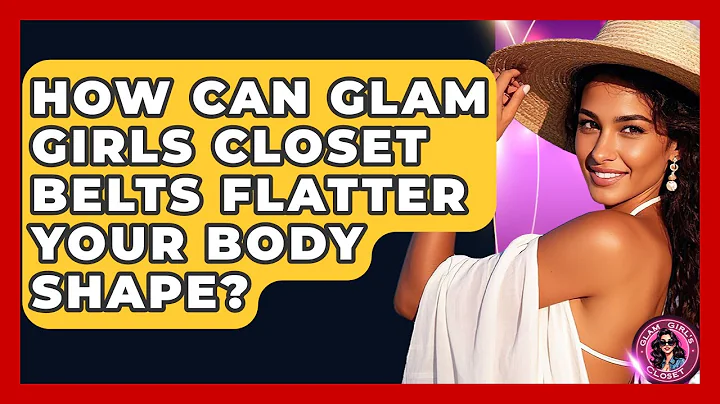 How Can Glam Girls Closet Belts Flatter Your Body Shape? - Glam Girl's Closet