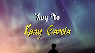 Kany García - Soy Yo (Letra)