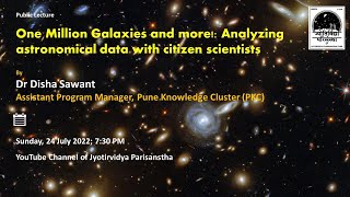 Famous Lecture on "One Million Galaxies and more!: Analyzing astronomical data with citizen scientists" Wealth