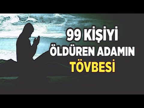 Dini Kıssalar | 99 Kişiyi Öldüren Adamın Tövbesi