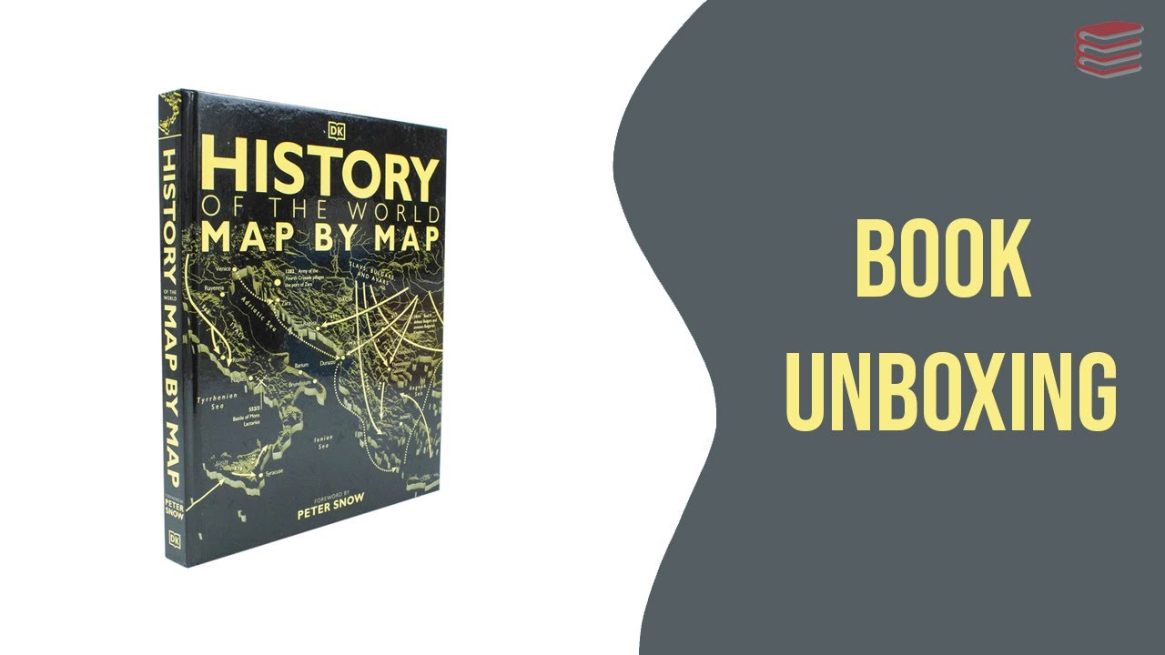 History of the World Map by Map by Peter Snow - Book Unboxing - YouTube