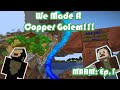 A Man and His Monkey: Ep 1. We made a Copper Golem in the new Minecraft 1.18 Survival World