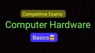Computer Hardware Basics | Competitive Exams | Computer Hardware Parts | VLW |  Full Explanation ???