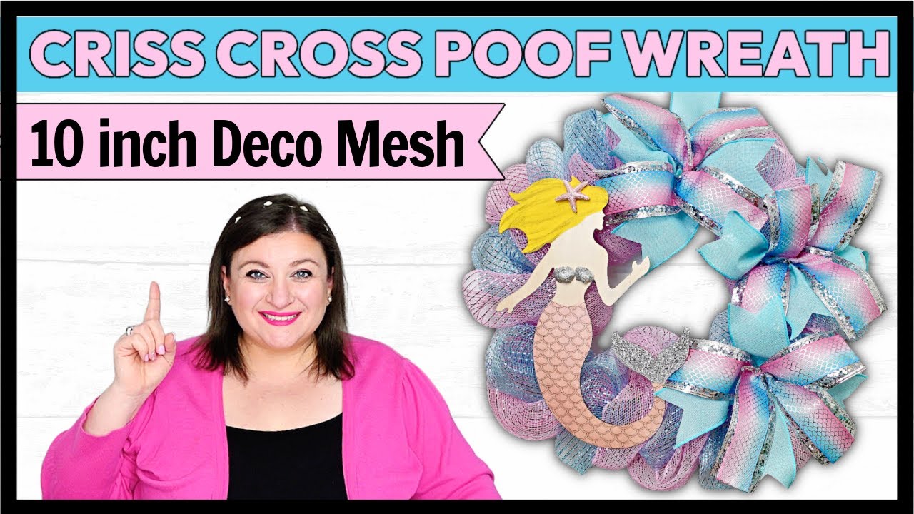 CRISS CROSS POOF Method Deco Mesh Wreath DIY Tutorial Mermaid