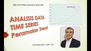 ANALISIS DATA TIME SERIES | PERAMALAN DENGAN TREND LINEAR & NON LINEAR