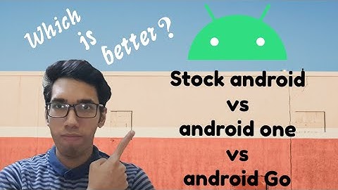 Which is better? stock android vs android one vs android go | NilayTech&Vlog.