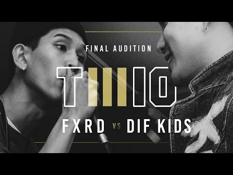 TWIO3 : #12 FXRD vs DIF KIDS (FINAL AUDITION) | RAP IS NOW