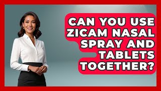 Can You Use Zicam Nasal Spray And Tablets Together? - Ear Nose Throat Expert