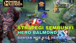STRATEGI SEMBUNYI BALMOND JADIKA LEBIH BANYAK NGE KILL HERO MUSUH_MOBILE LEGENDS