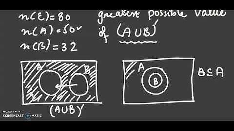 Finding the Greatest Possible value of (AUB)