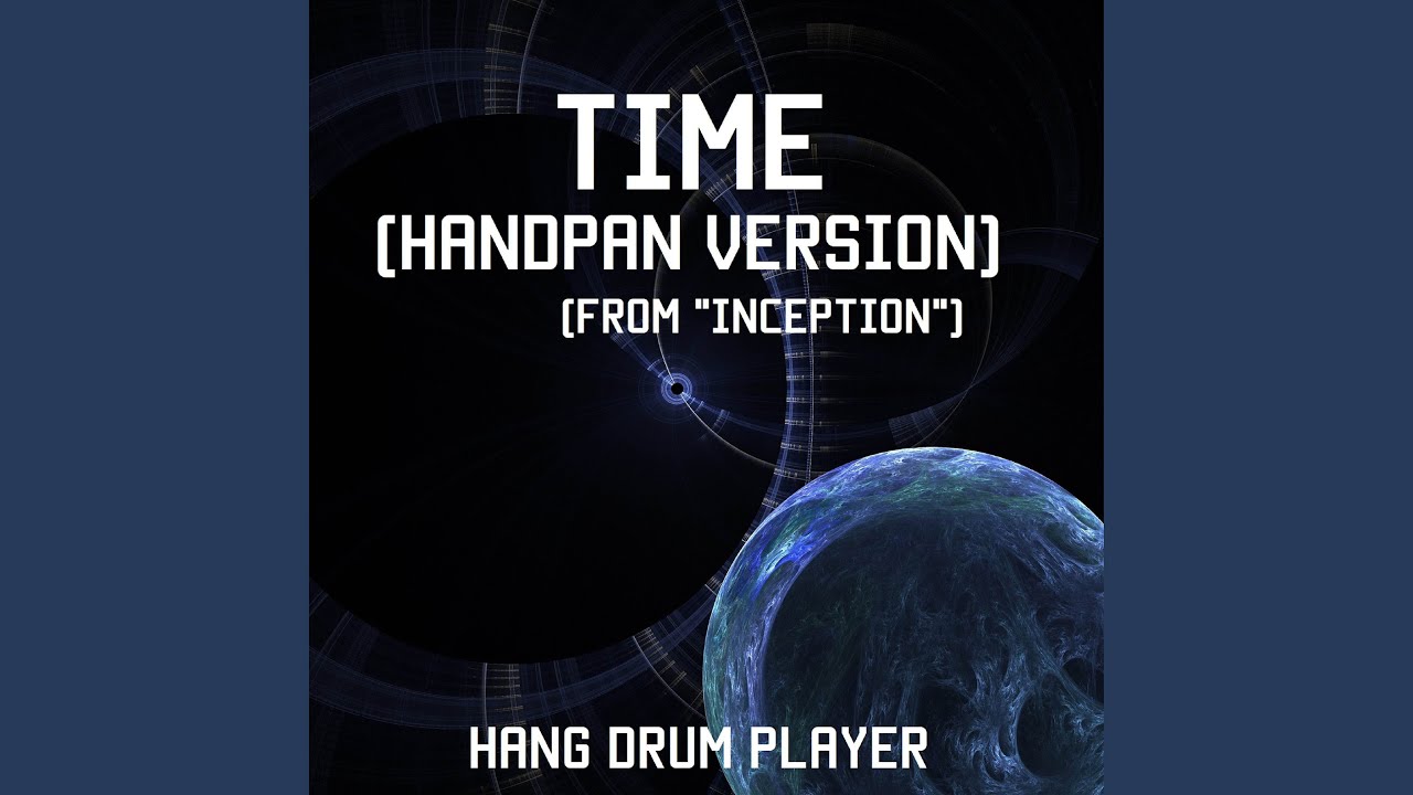 Watch Time (Handpan Version) (From "Inception") on YouTube Watch Time (Handpan Version) (From "Inception") on YouTube