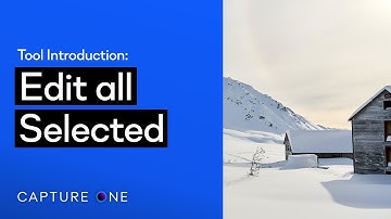 Capture One Tool Introduction | Edit Selected