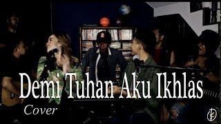 Video thumbnail of "Armada Ft. Ifan Seventeen - Demi Tuhan Aku Ikhlas (Cover Tegar,Poppy & Anakana)"