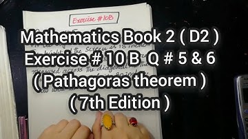 Mathematics Book 2 (D2) | New Syllabus | 7th Edition | Exercise # 10 B | Q # 5 & 6 | in Urdu Hindi