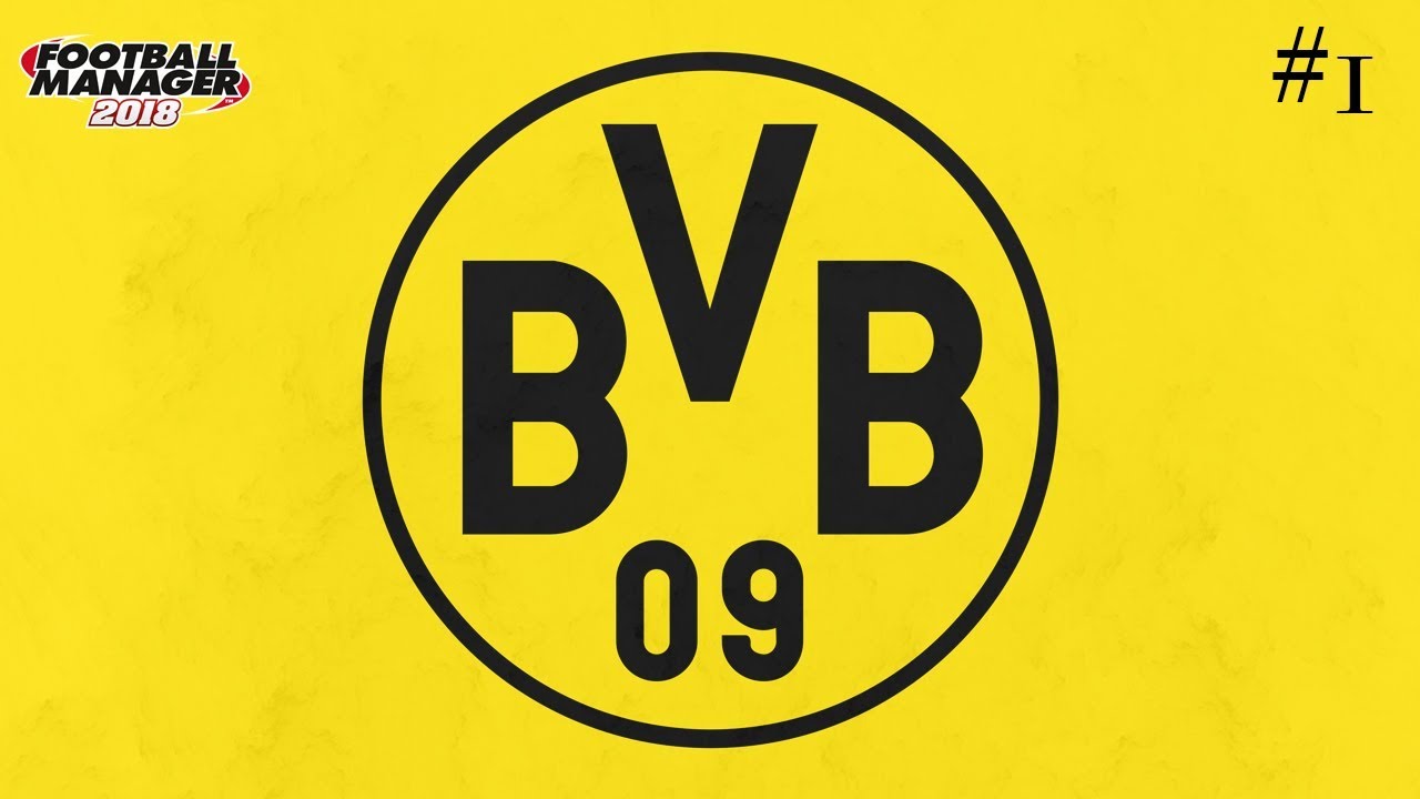 FM18 Disruptive Dortmund Let's Play Football Manager 2018 #1 (Cup Final vs Bayern)