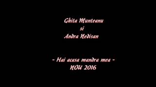 Andra Nedisan si Ghita Munteanu - Hai acasa mandra mea