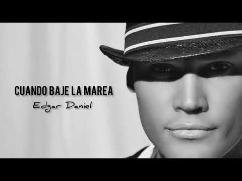 Cuando Baje La Marea / Edgar Daniel (Audio)
