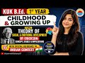  KUK B.Ed. 1st Year Childhood &amp; Growing Up | Erickson Theory of Social &amp; Emotional Development  