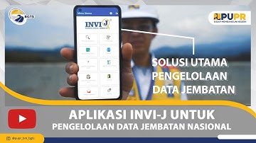 Mari Kenal Lebih Dekat Dengan INVI-J, Aplikasi Pengelolaan Data Jembatan di Indonesia