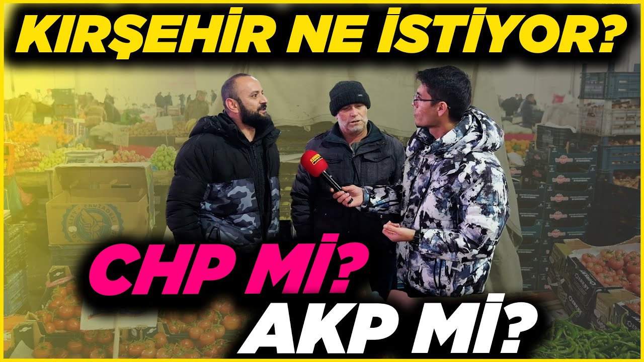 KIRŞEHİR NE İSTİYOR? CHP Mİ? AKP Mİ? | Sokak Röportajları