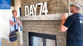 Building The Farmhouse | Day 74