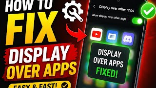 How to fix display over apps done in 3 mins