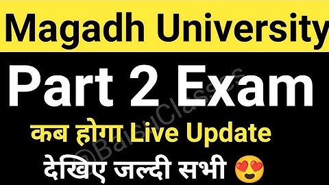 Magadh University 2020-23 Part 2 Exam Date/MU Part2 Exam Date 2020-23 kab Live MU Update News Today