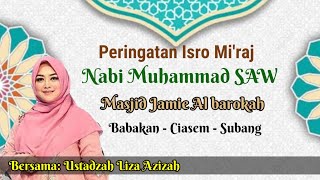 Ceramah Lucu Ustdzah. Liza Azizah Isra Mi`raj Masjid Al Barokah  Babakan - Ciasem - Subang