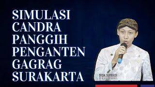 CANDRA PANGGIH GAGRAG SURAKARTA | TEKNIS BACA MANTRA ATAU WEDHA | BELAJAR MENJADI PANATACARA