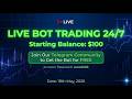 LIVE Bot Trading 24/7 | Starting Balance $100