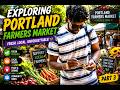 Fresh, Local &amp; Beautiful 🌿 Portland Farmers Market Vlog