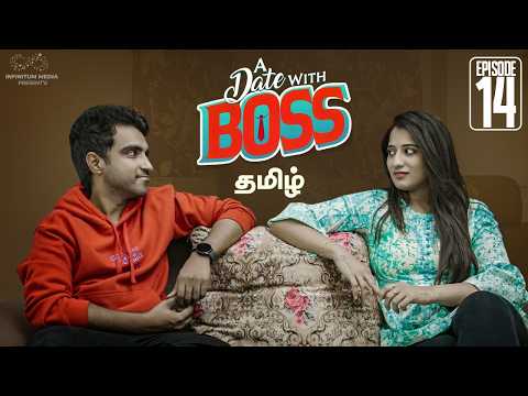 A Date with Boss | Episode - 14 | Ravi Siva Teja| Viraajitha| Infinitum Tamil Movies|Infinitum Media