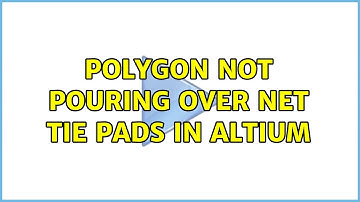 Polygon not pouring over net tie pads in Altium (2 Solutions!!)