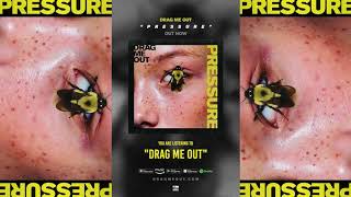 DRAG ME OUT - Drag Me Out