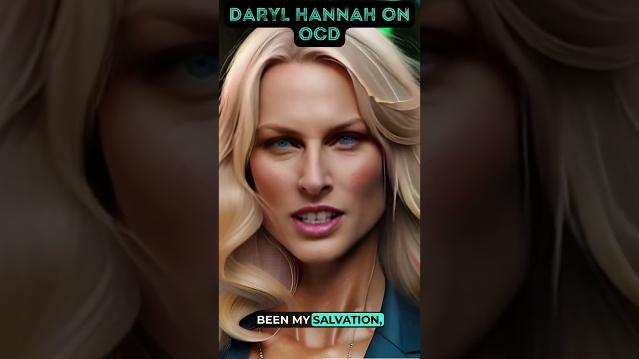 Daryl Hannah speaks about OCD  