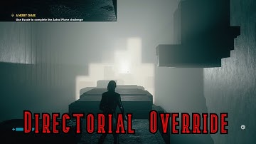 Control - Directorial Override | Part 3