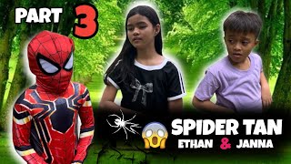 Spider Tan “ Part.3 Ethan & Janna.