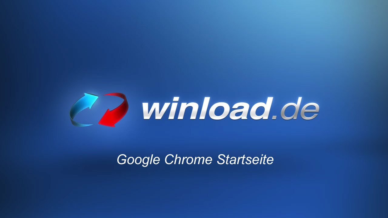 Google Chrome - Die Startseite des Browsers einrichten | Winload.de