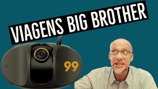 Câmera De Segurança 99 Para Motoristas De Todo O Brasil