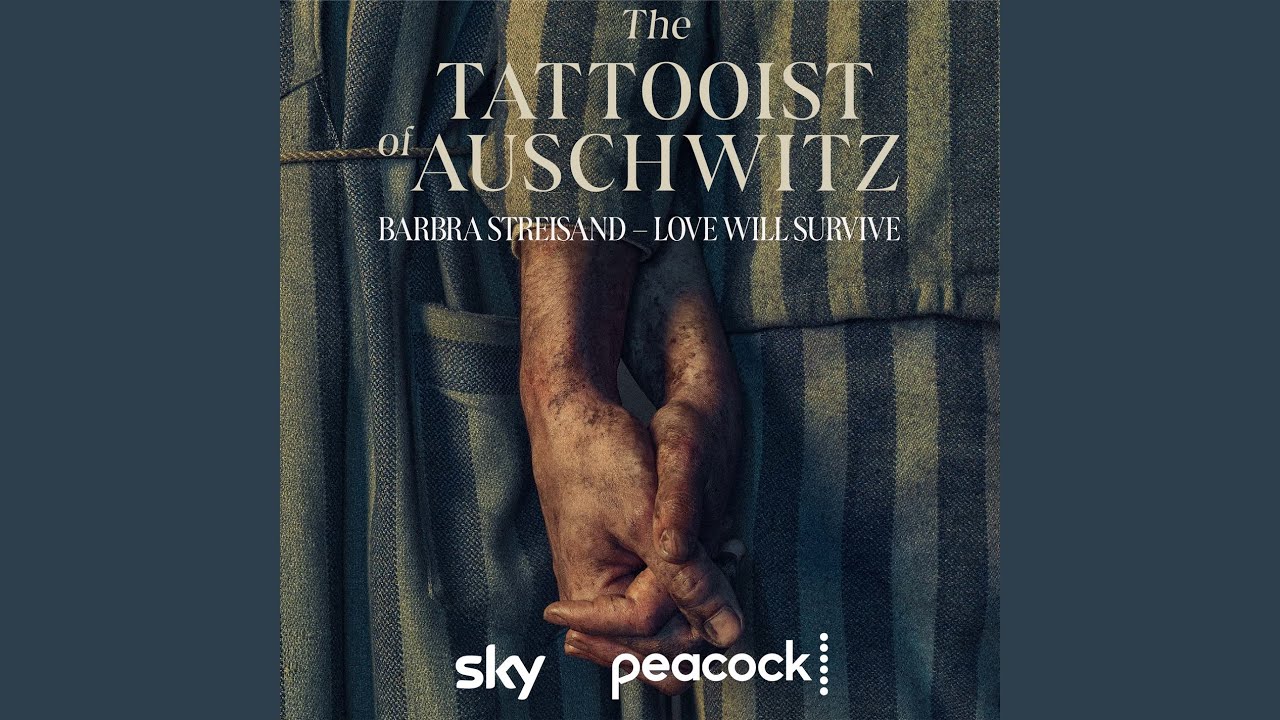 Love Will Survive from The Tattooist of Auschwitz