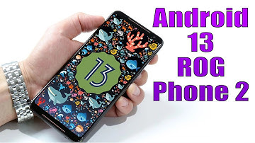 Install Android 13 on ROG Phone 2 (AOSP ROM) - How to Guide!