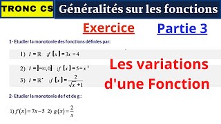Maths Tronc Cs: les variations d’une fonction numérique - Généralités sur les fonctions-Partie3
