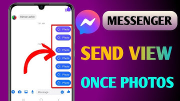 How to send view once video and photos on Messenger (Update 2024)