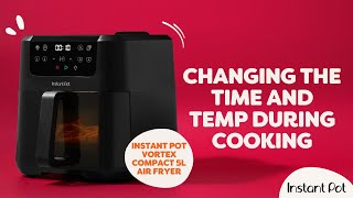 How to change the Temperature and Time - Instant Pot Vortex 5L Air Fryer