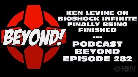How It Feels to Finish Work on BioShock Infinite - BEYOND!