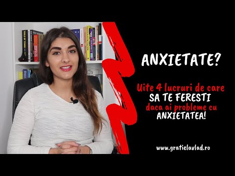 Anxietate: Uite 4 lucruri de care sa te feresti daca ai probleme cu anxietatea