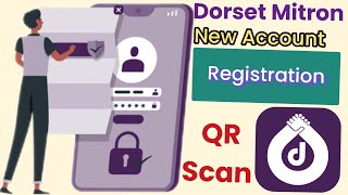 Dorset New Account Registration || Dorset Mitron App Mein Id Open !! Account Register Dorset screenshot 2