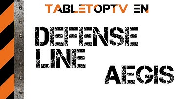 Defense Line / Aegis TUTORIAL - TabletopTV [English][HD]