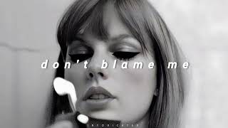 taylor swift - 𝙙𝙤𝙣'𝙩 𝙗𝙡𝙖𝙢𝙚 𝙢𝙚 (𝙨𝙡𝙤𝙬𝙚𝙙 𝙣 𝙧𝙚𝙫𝙚𝙧𝙗) Resimi