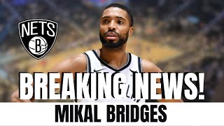 🔥🚨BREAKING NEWS! MIKAL BRIDGES NEWS! BROOKLYN NETS NEWS!